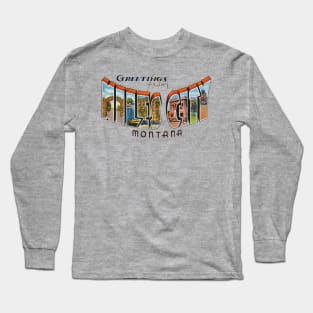 Greetings from Miles City Montana Long Sleeve T-Shirt